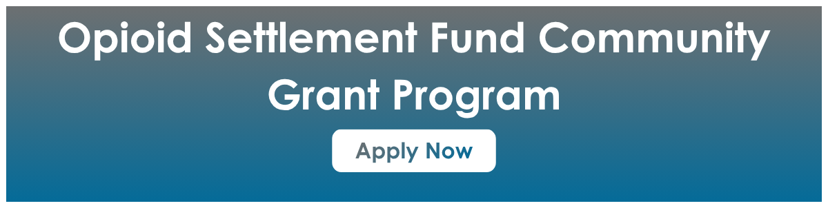 Opioid Settlement Fund Community Grant Program